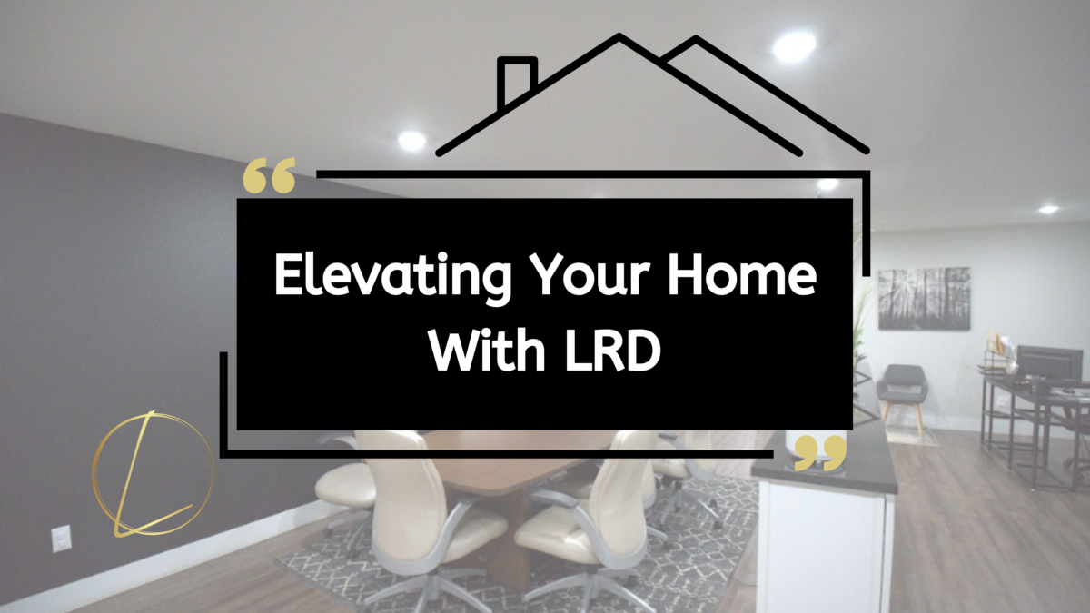 Elevating your home with LRD services